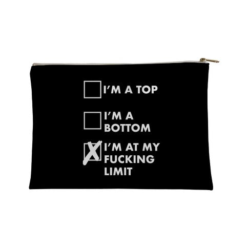I'm At My Fucking Limit (black) Accessory Bag