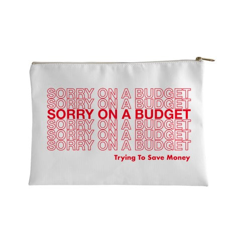 Sorry On A Budget Parody Accessory Bag