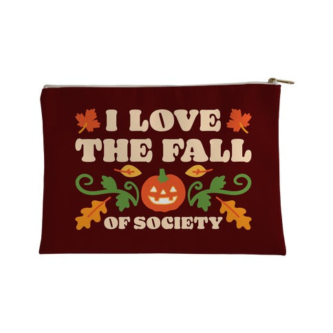 I Love The Fall Of Society Accessory Bag
