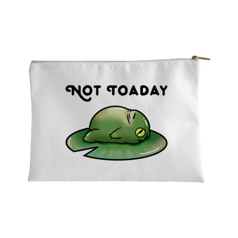 Not Toaday  Accessory Bag