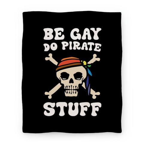 Be Gay Do Pirate Stuff Blanket