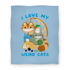 I love my weird cats Blanket