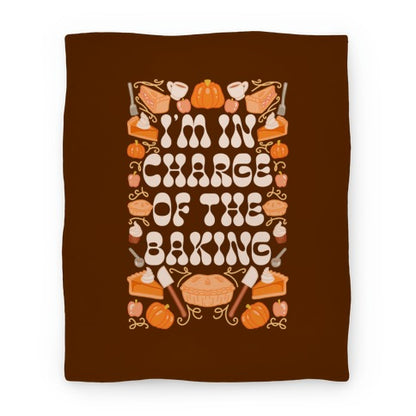 I'm In Charge Of the Baking (Thanksgiving) Blanket