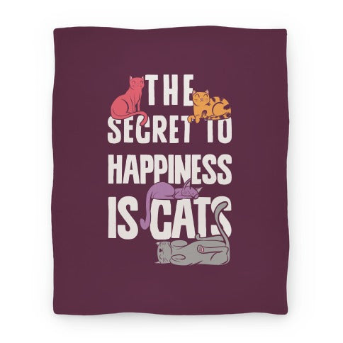 The Secret To Happiness Is Cats Blanket