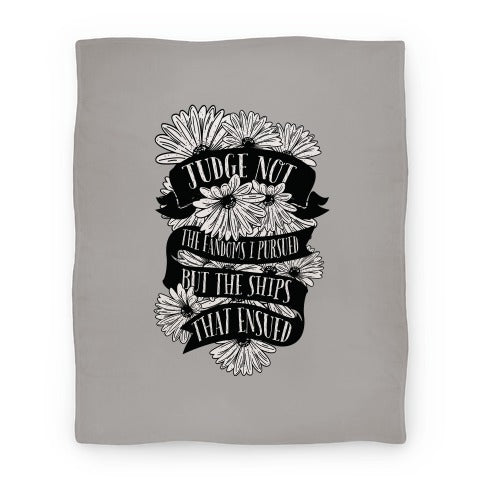 Judge Not The Fandoms I Pursued Blanket (Black & White) Blanket