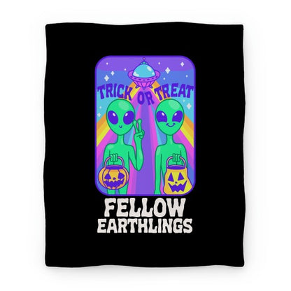 Trick Or Treat Fellow Earthlings Blanket