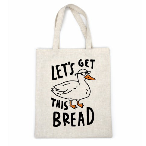 Let's Get This Bread Duck Casual Tote