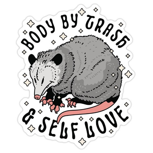 Body By Trash And Self Love Possum Die Cut Sticker