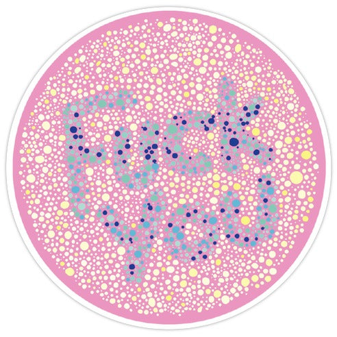 Color Blind Test (Fuck You) Die Cut Sticker