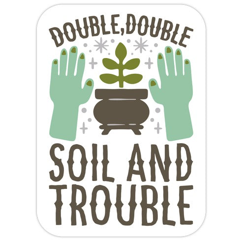 Double Double Soil And Trouble Parody Die Cut Sticker