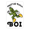 Fast as Fuck Boi Die Cut Sticker