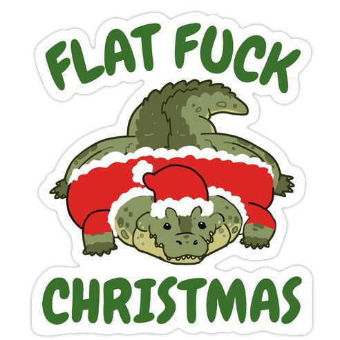 Flat Fuck Christmas Die Cut Sticker