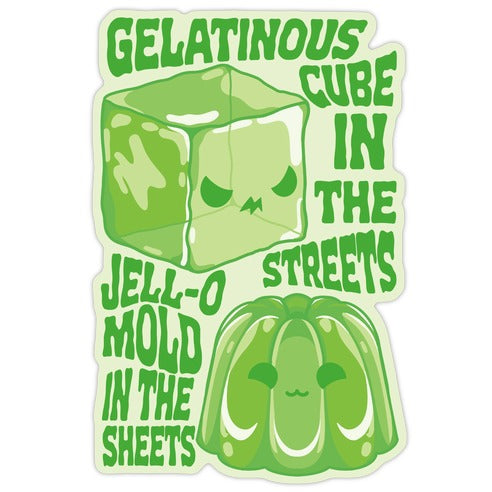 Gelatinous Cube In the Streets, Jell-o Mold in the Sheets Die Cut Sticker