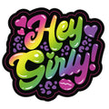 Hey Girly Die Cut Sticker