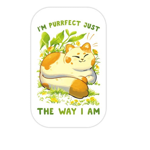 I'm Purrfect Just The Way I Am Die Cut Sticker