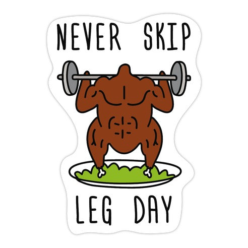 Never Skip Leg Day Die Cut Sticker