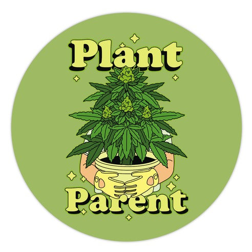 Plant Parent Marijuana Die Cut Sticker