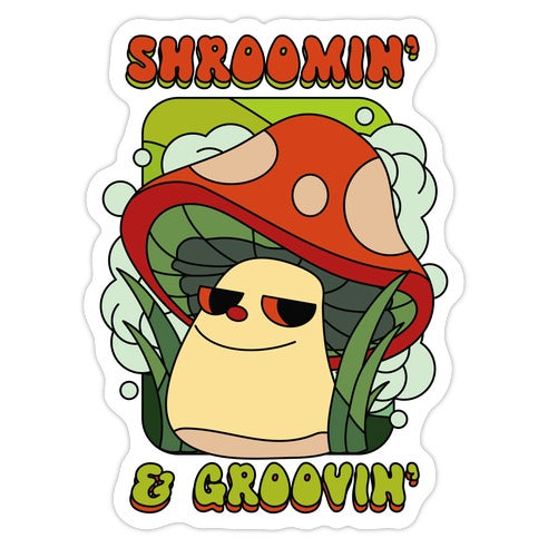 Shroomin' & Groovin' Die Cut Sticker