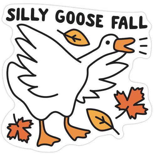 Silly Goose Fall Die Cut Sticker