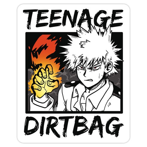 Tenage Dirtbag Bakugo Die Cut Sticker