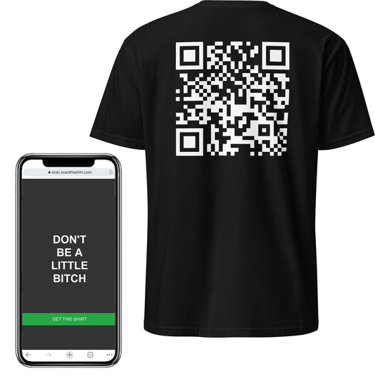 Don't Be A Little Bitch QR Code T-Shirt