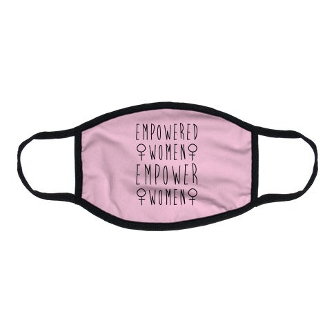 Empowered Women Empower Women Flat Face Mask