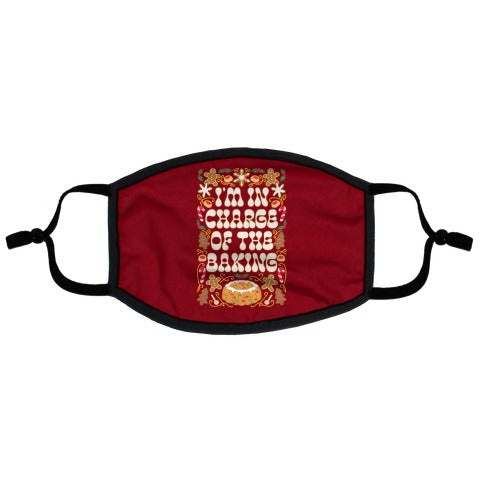 I'm In Charge Of the Baking (Christmas) Flat Face Mask