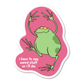 I Have To Say Weird Stuff Die Cut Sticker