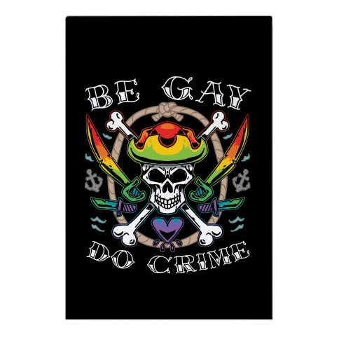 Be Gay Do Crime Pirates Garden Flag