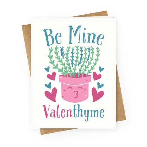 Be Mine, Valenthyme Greeting Card