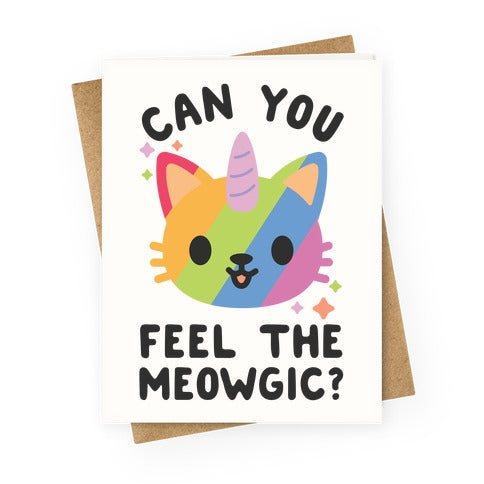 Can You Feel The Meowgic Greeting Card