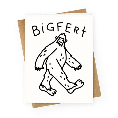 Derpy Bigfert Sasquatch Greeting Card