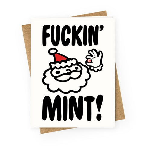 Fuckin' Mint (Santa Parody) Greeting Card