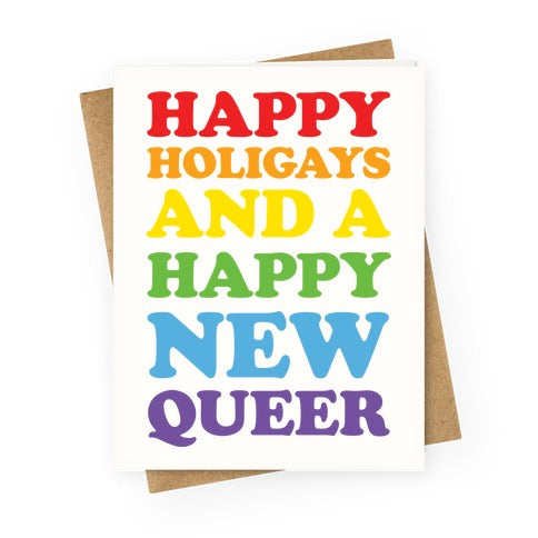 Happy Holigays And A Happy New Queer Greeting Card