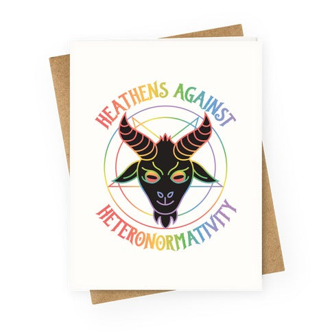 Heathens Against Heteronormativity Greeting Card