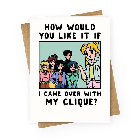 How Would You Like It If I Came Over With My Clique Usagi Greeting Card