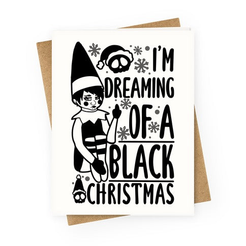 I'm Dreaming Of A Black Christmas Greeting Card