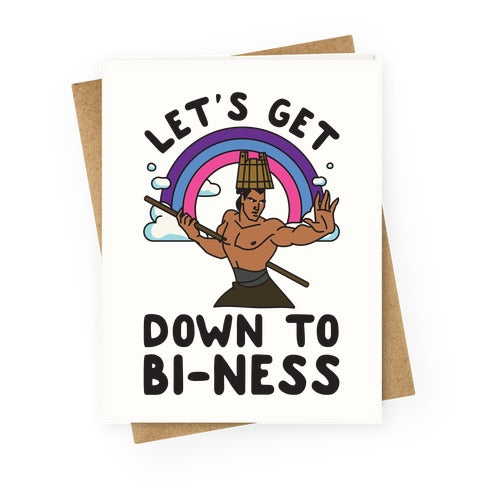 Let's Get Down to Bi-ness Greeting Card