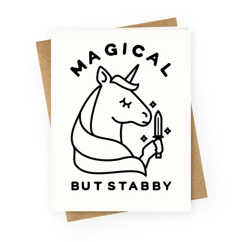 Magical But Stabby Greeting Card