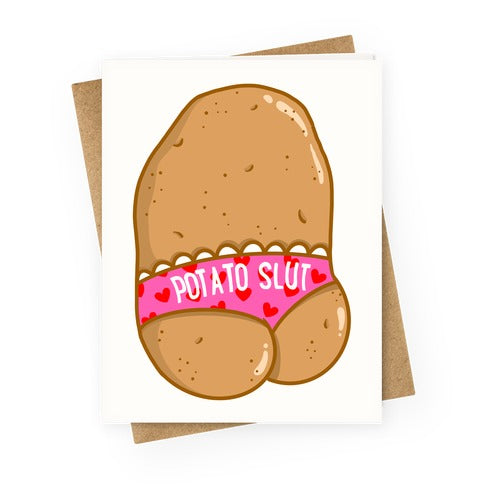 Potato Slut Greeting Card