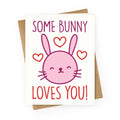 Some Bunny Loves You Greeting Card