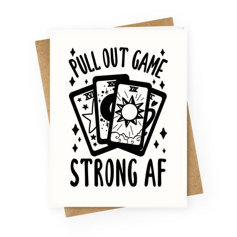 Tarot Pull Out Game Strong AF Greeting Card
