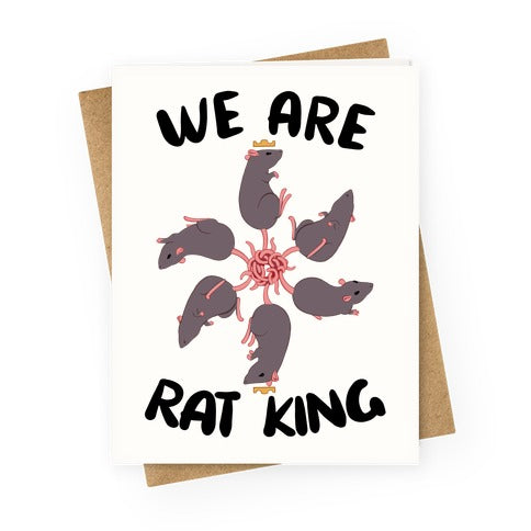 We Are Rat King Greeting Card
