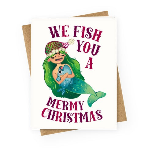 We Fish You a Mermy Christmas Greeting Card