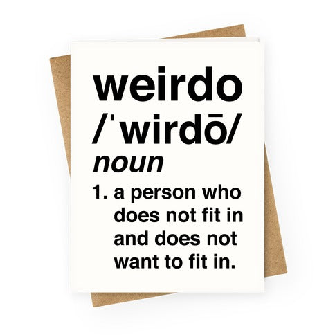 Weirdo Definition Greeting Card