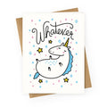 Whatever Unicorn Greeting Card