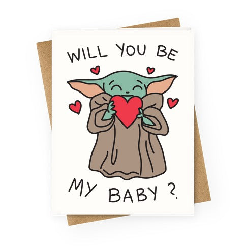 Will You Be My Baby? Baby Yoda Greeting Card