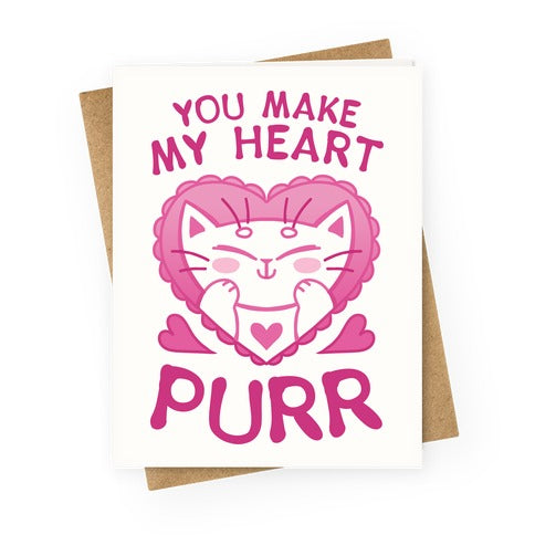 You Make My Heart Purr Greeting Card