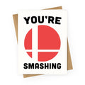 You're Smashing - Super Smash Brothers Greeting Card