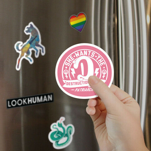 She Wants The Destruction Of The Patriarchy Magnet